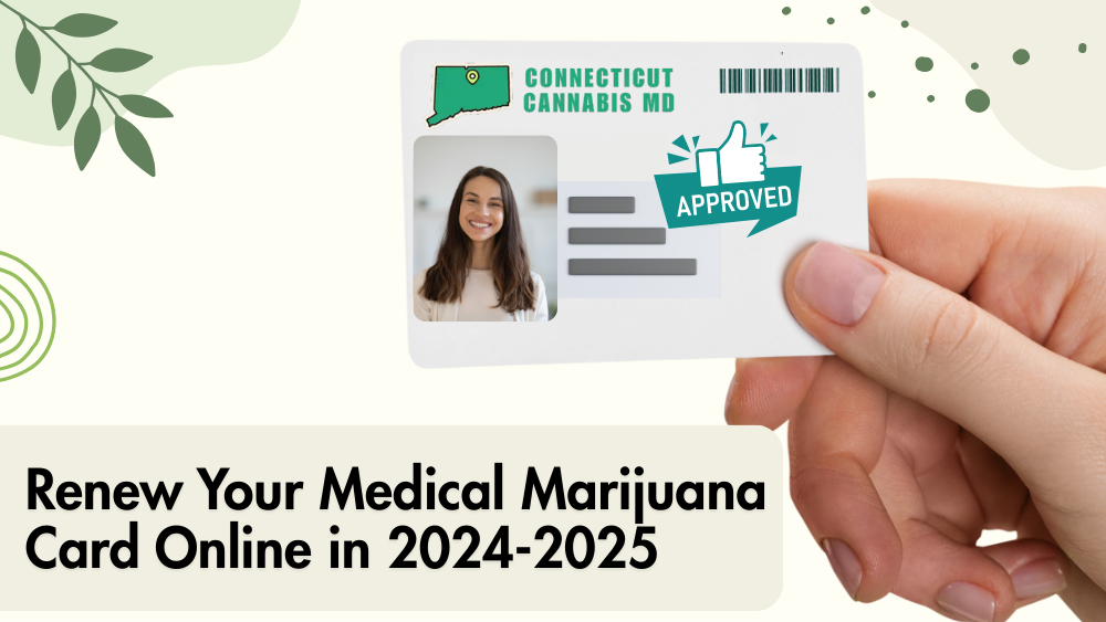 Renew Your Medical Marijuana Card Online in 2024-2025