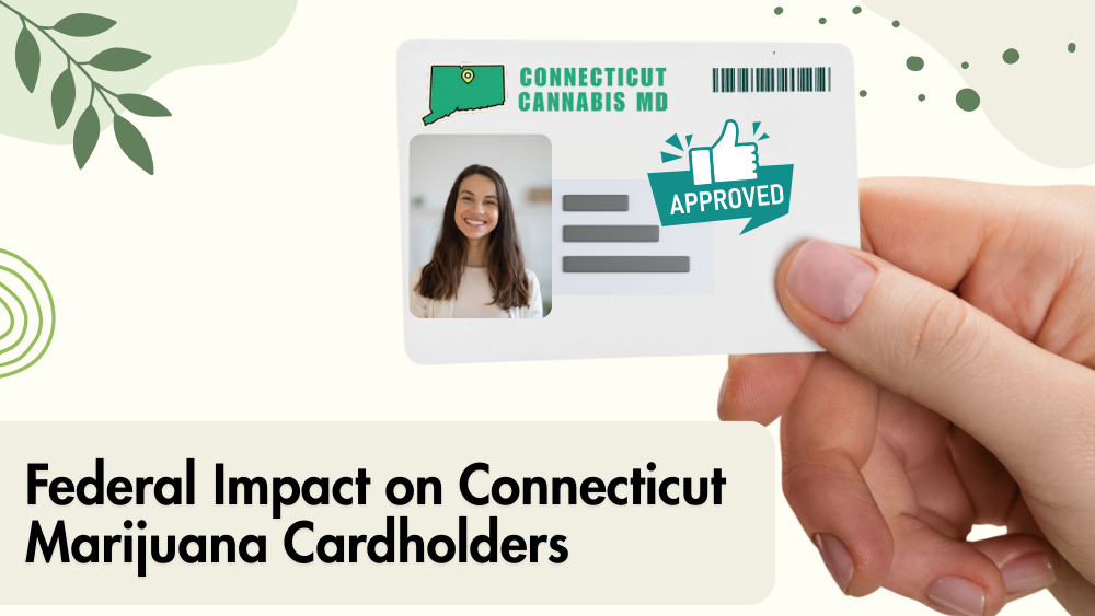 Federal Impact on Connecticut Marijuana Cardholders