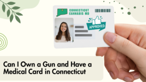 Can I Own a Gun and Have a Medical Card in Connecticut