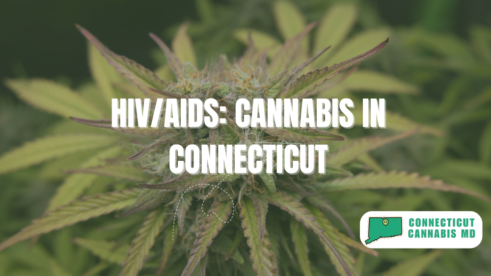 HIV/AIDS: Cannabis in Connecticut