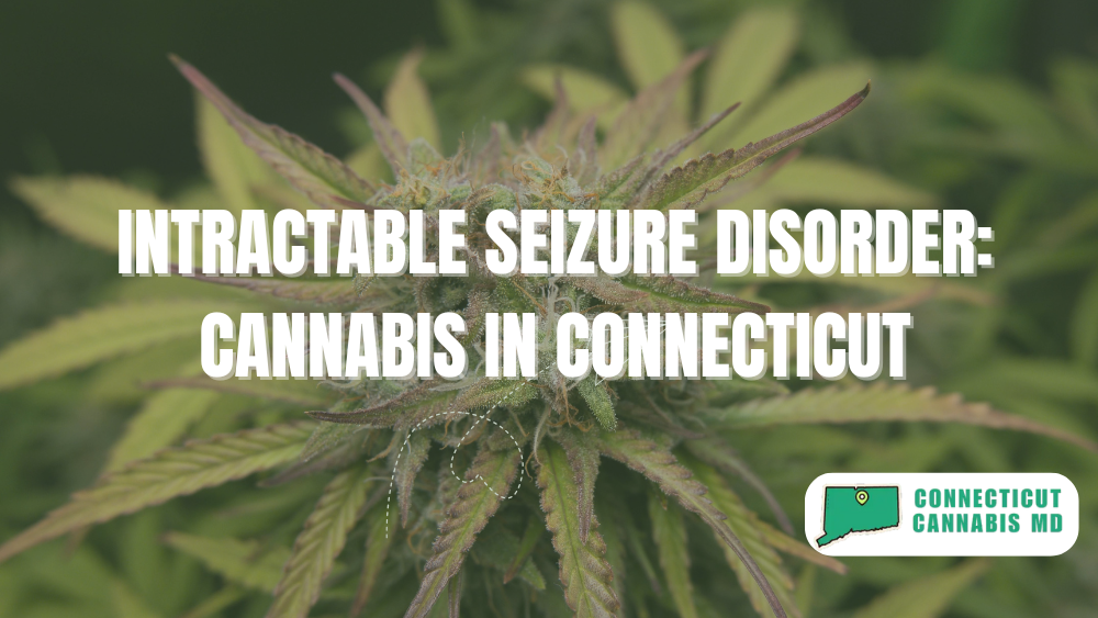 Intractable Seizure Disorder: Cannabis in Connecticut